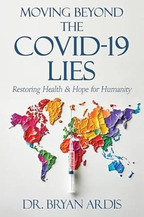 Moving Beyond the COVID-19 Lies