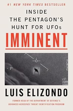 Imminent: Inside the Pentagon's Hunt for UFOs: the Former Head of the Program Responsible for Investigating UAPs Reveals Profound Secrets