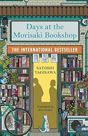 Days at the Morisaki Bookshop : A charming and uplifting Japanese translated story on the healing power of books